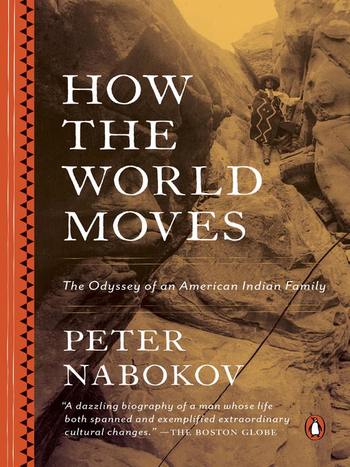 Title details for How the World Moves by Peter Nabokov - Wait list